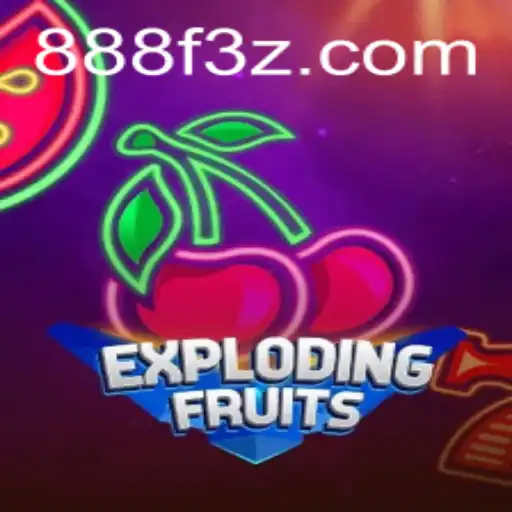 ExplodingFruits: Descubra a Excitante Aventura de Jogo com 888FBet
